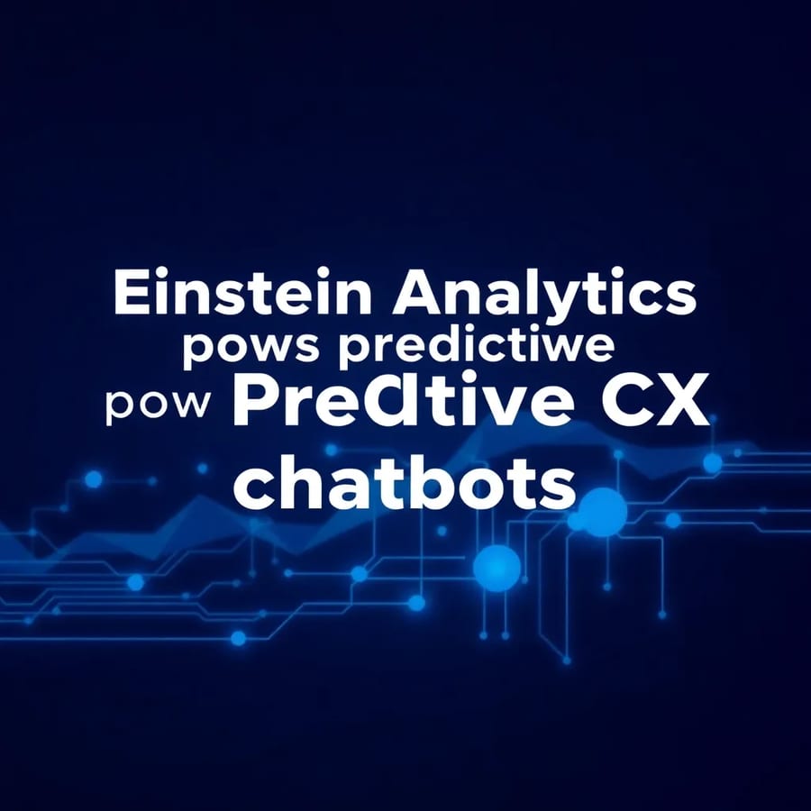 Introduction to Einstein Analytics and Predictive CX Chatbots