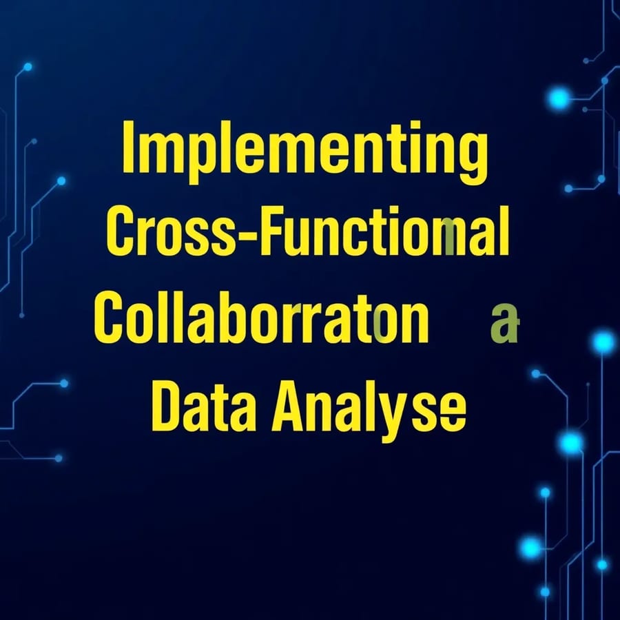 Introduction to Cross-Functional Collaboration and Data Analysis