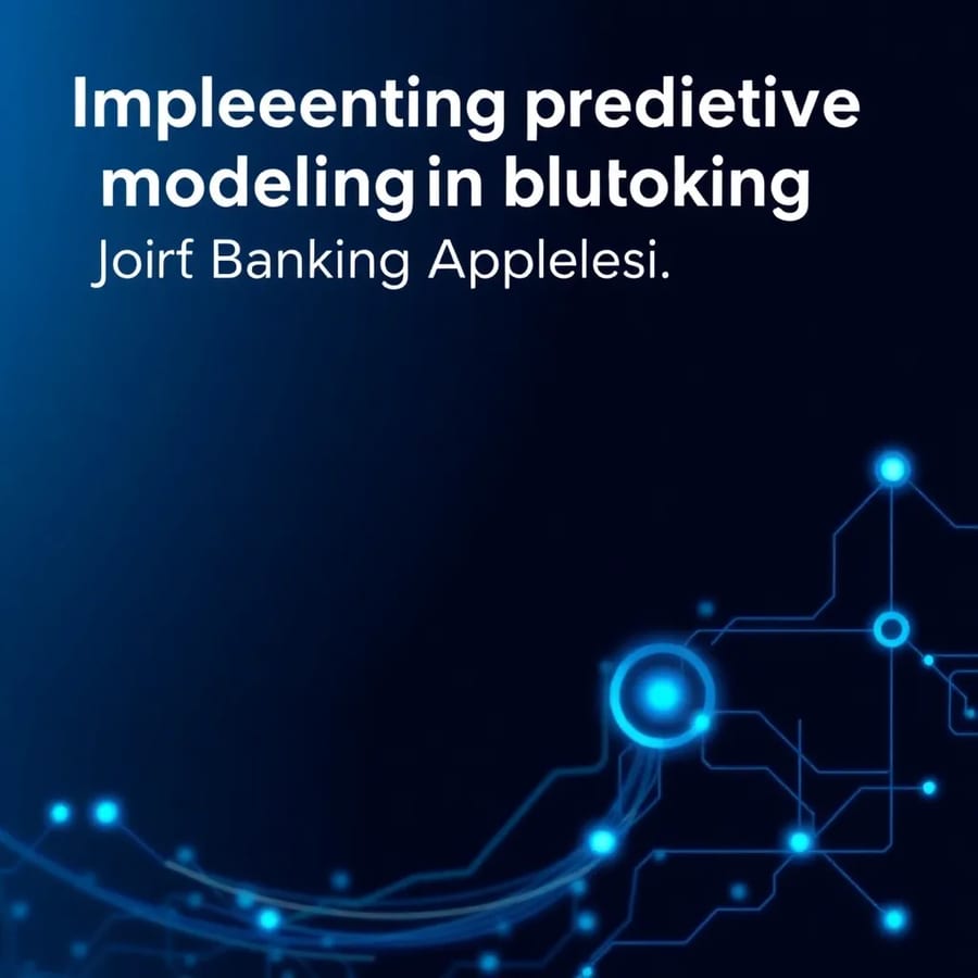 Choosing the Right Predictive Models for Banking Applications