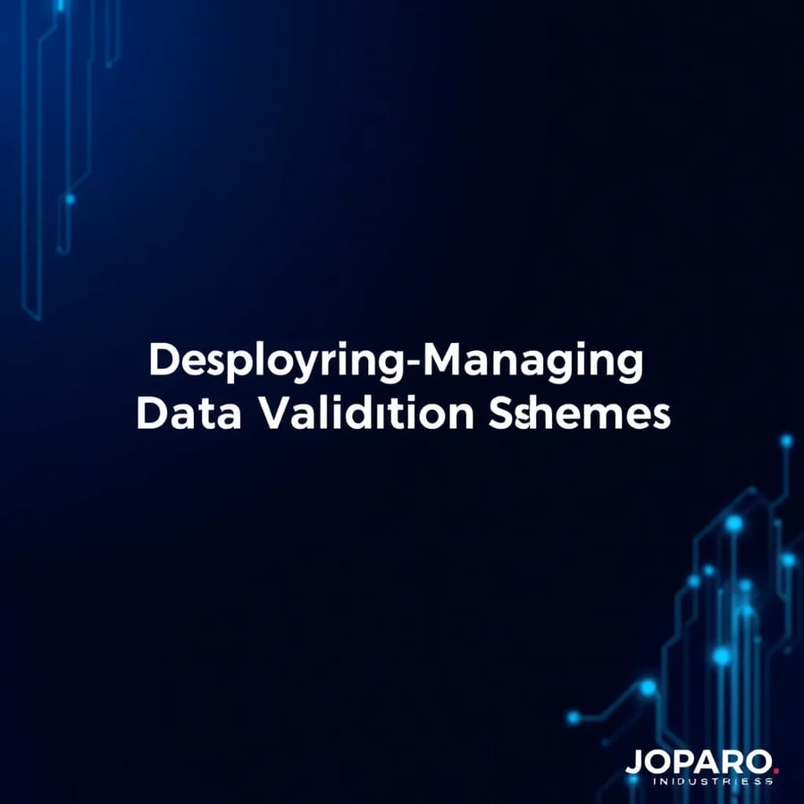 Deploying and Managing Data Validation Schemas